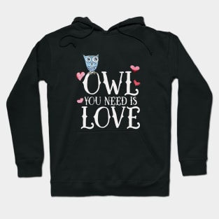 OWL you need is love Hoodie